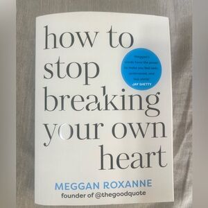 How to stop Breaking Your Own Heart by Meggan Roxanne
Self help book
Best seller